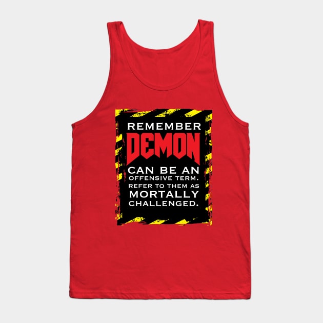 Demon can be offensive term Tank Top by Baggss